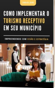 Como Implementar o Turismo Receptivo em seu Município